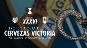 Cartel del Trofeo Costa del Sol Cervezas Victoria Málaga CF vs Fulham FC, 12 de agosto de 2026 en La Rosaleda